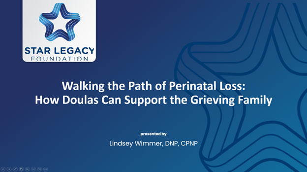 Walking the Path of Perinatal Loss: How Doulas Can Support the Grieving Family