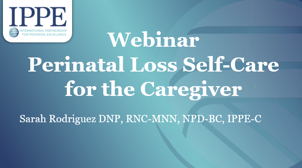 Webinar – Perinatal Loss Self Care for the Caregiver